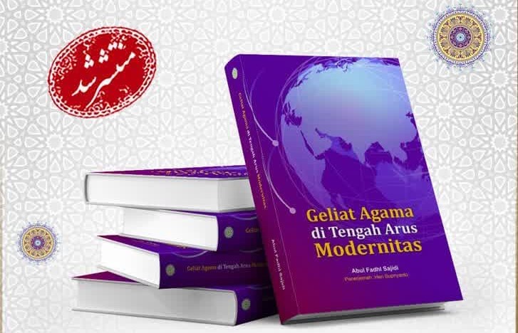 Ebu’l-Fazl Seccadi’nin “Din ve Dünyayı Modern” Adlı Eseri Endonezya Diline Tercüme Edilip Yayınlandı