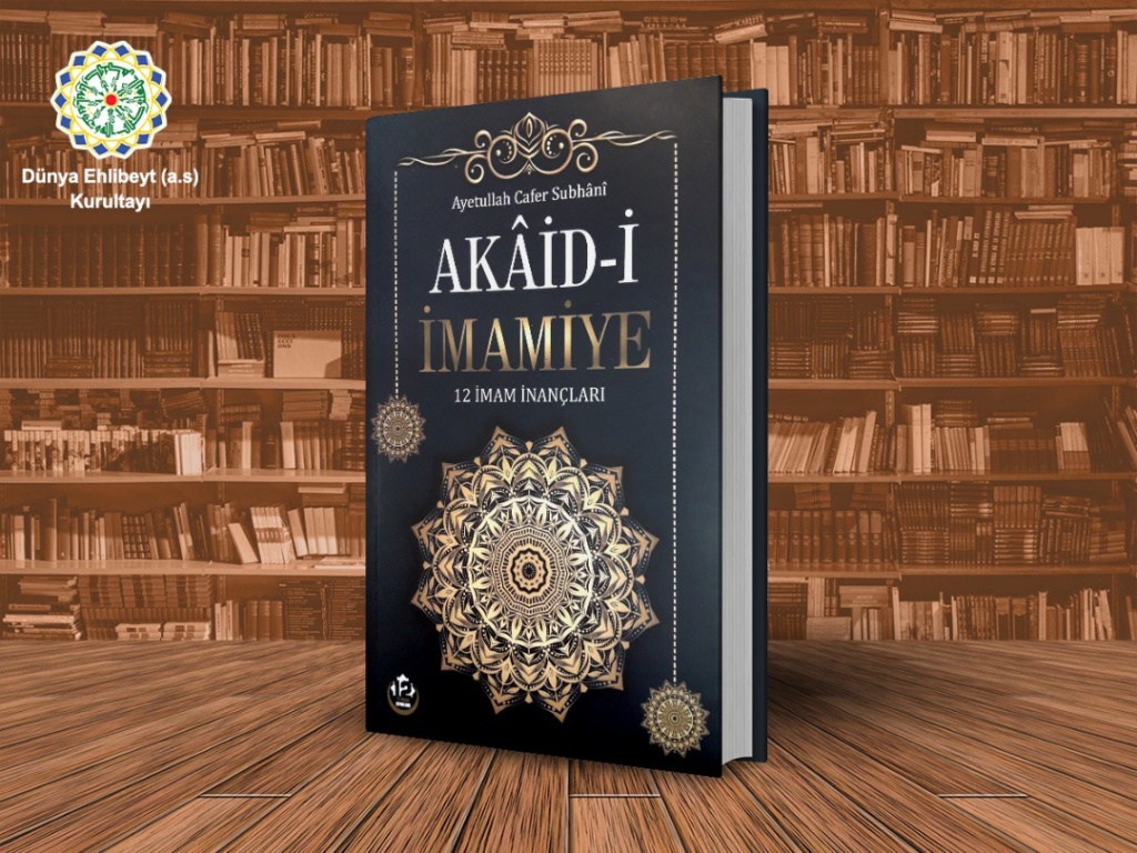 “Menşuri Akayidi İmamiye” Kitabı Türkiye’de Yayınlandı